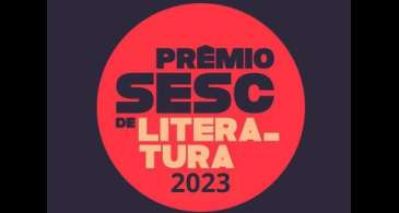 Escritores do Pará e de Pernambuco ganham Prêmio SESC de 2023
