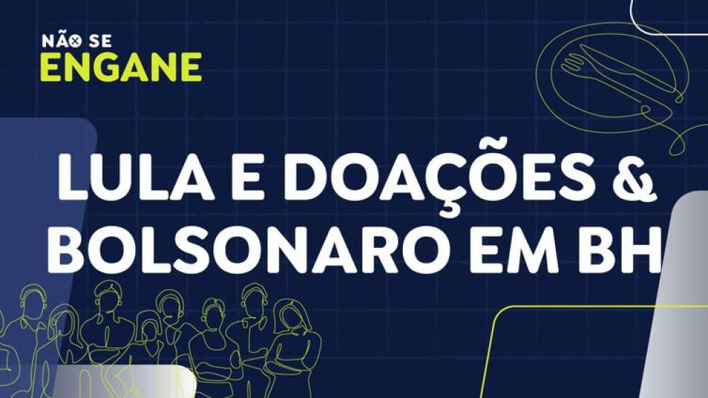 Não Se Engane #04 desmente fakes sobre doações no RS e 07/09 em BH