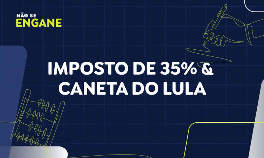 Não Se Engane #05 desmente aumento do IR para 35% e roubo de canetas