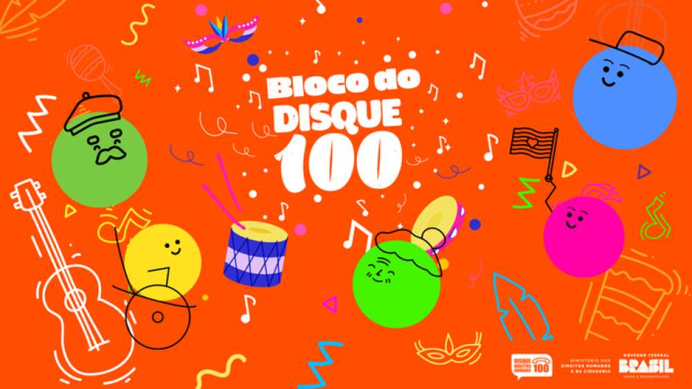 Bloco do Disque 100: canal vai receber denúncias no carnaval